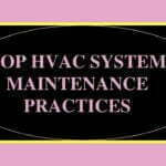 Top HVAC System Maintenance Practices 3 Top HVAC System Maintenance Practices